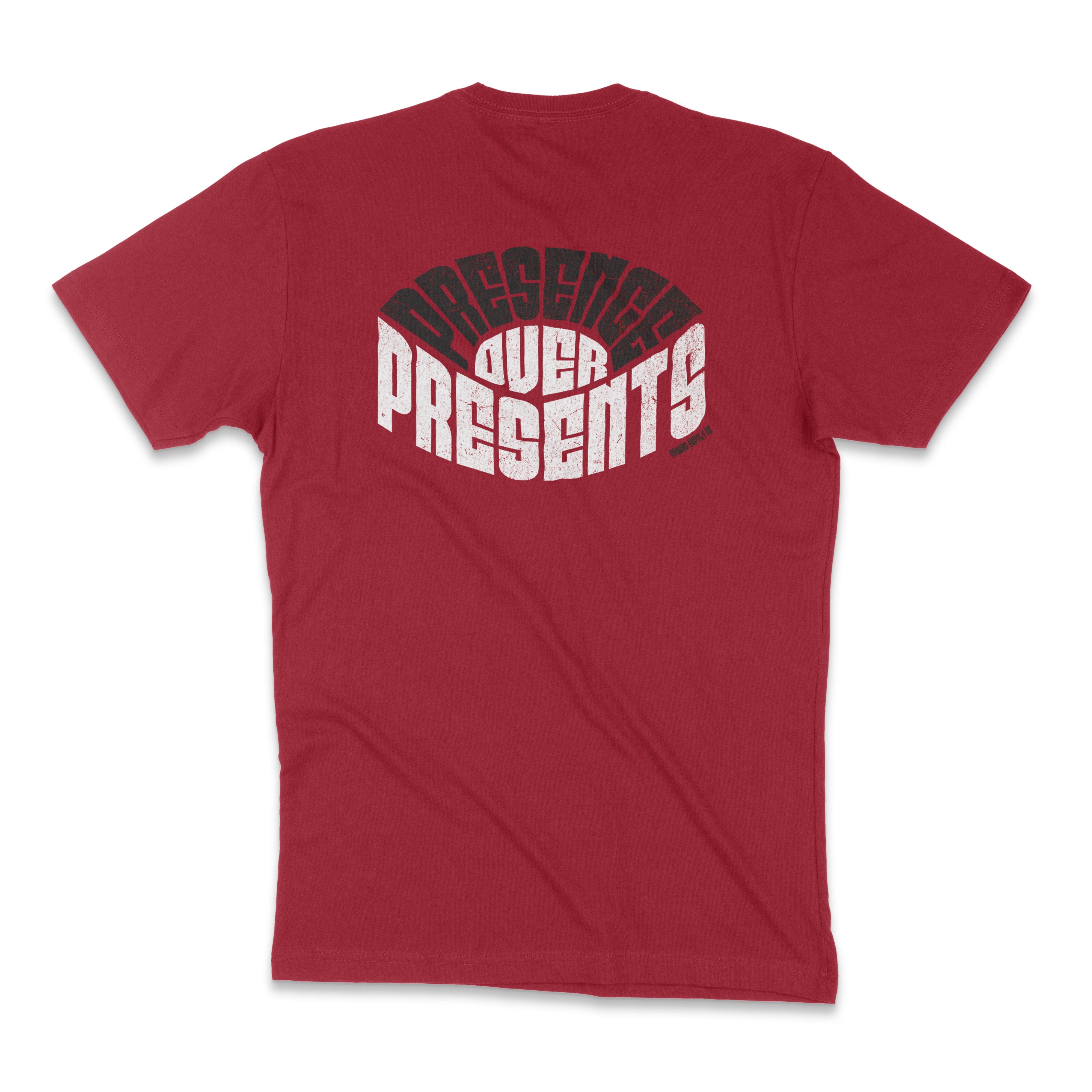 Presence Over Presents Limited Edition Shirt