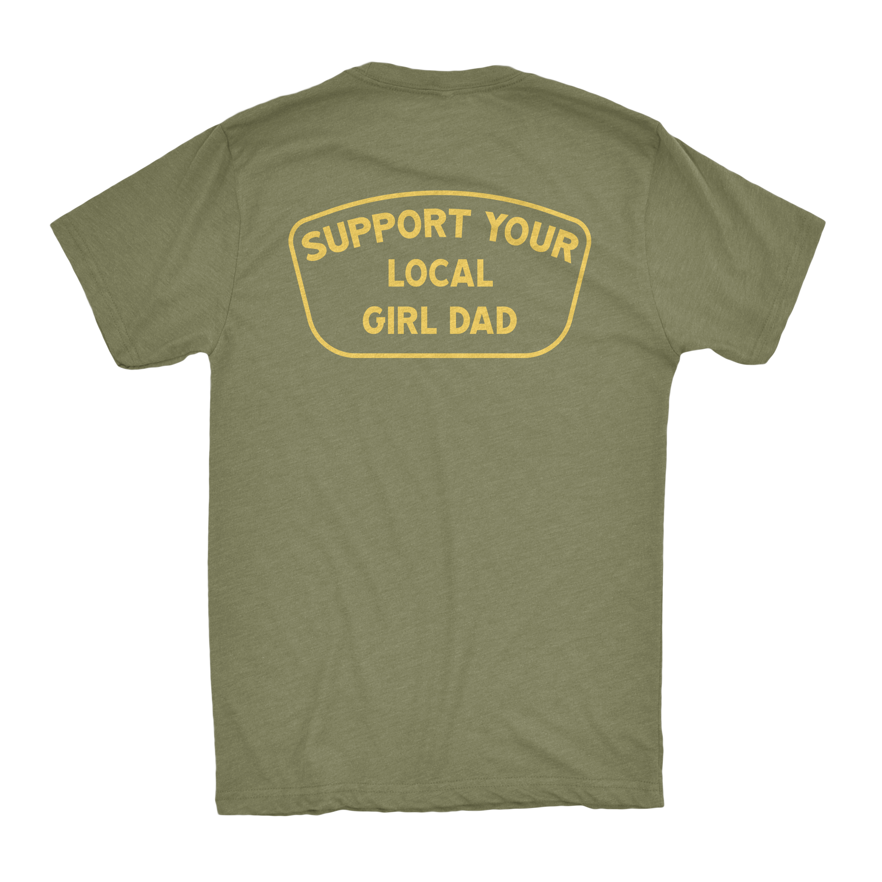 Support Your Local Girl Dad Shirt