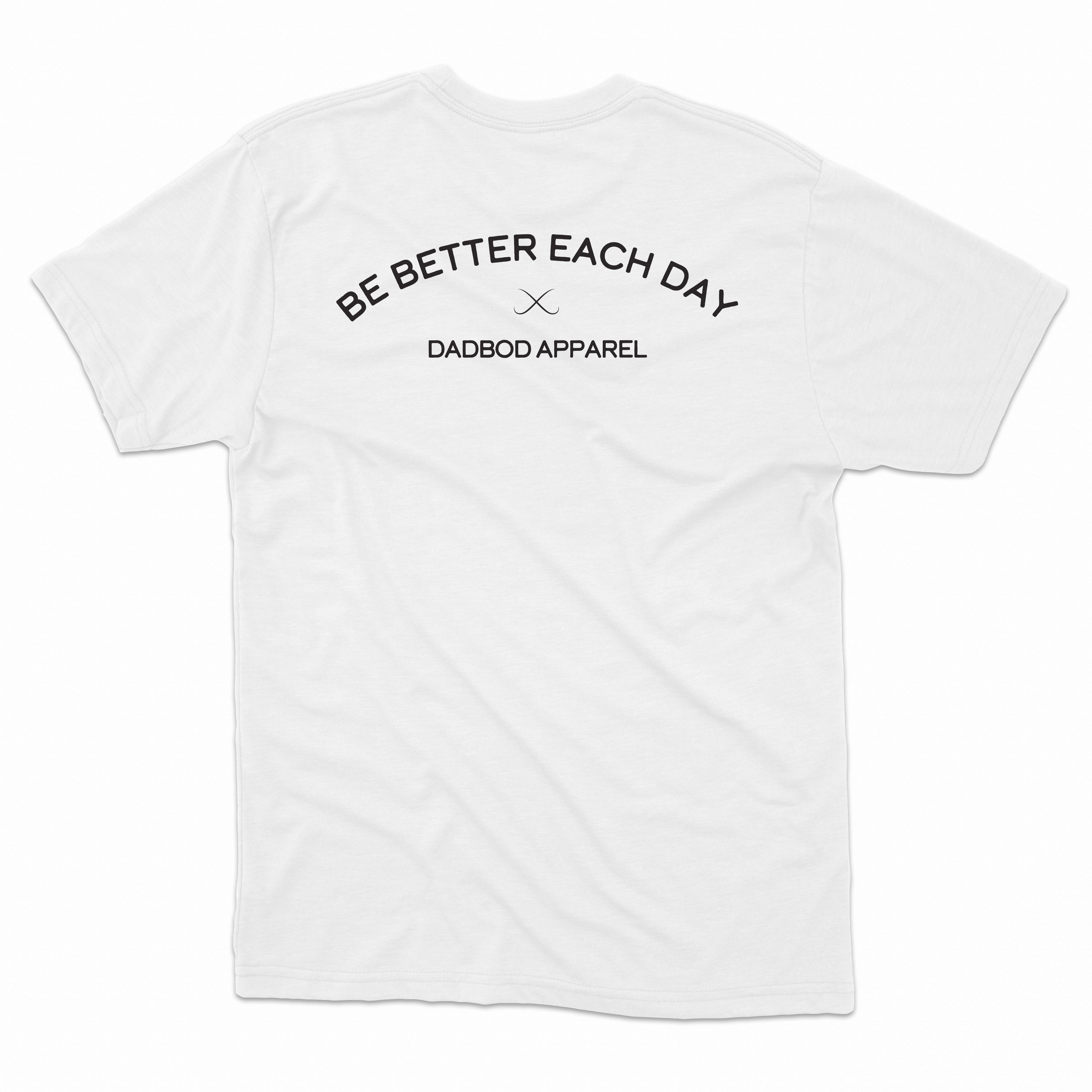 Be Better Shirt (White)