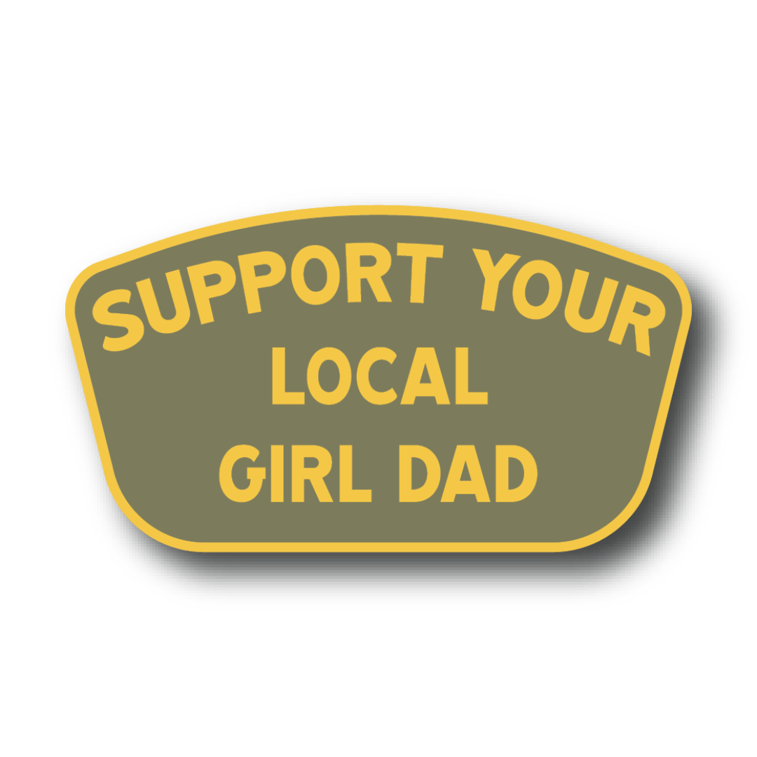 Support Your Local Girl Dad Sticker