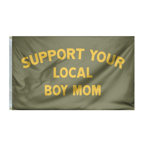 Support Your Local Boy Mom Flag