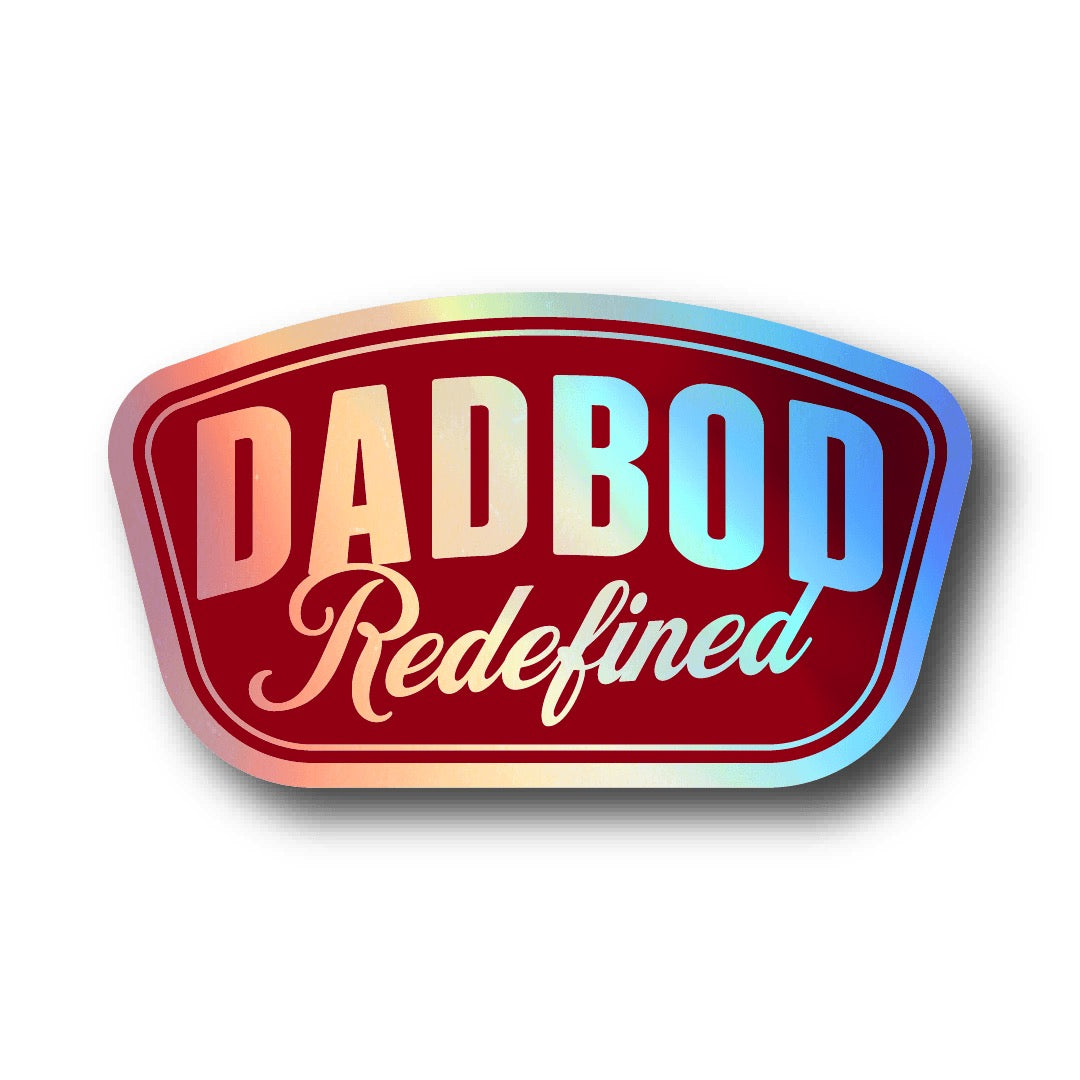 DadBod Redefined Holographic Sticker