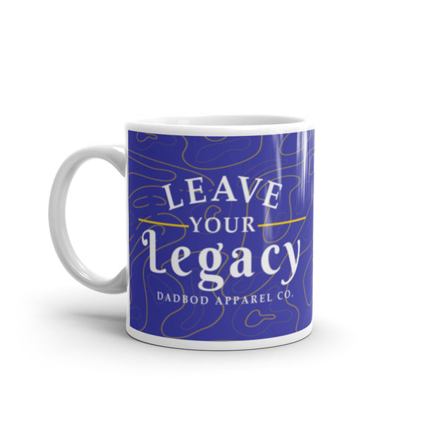Leave your Legacy Mug